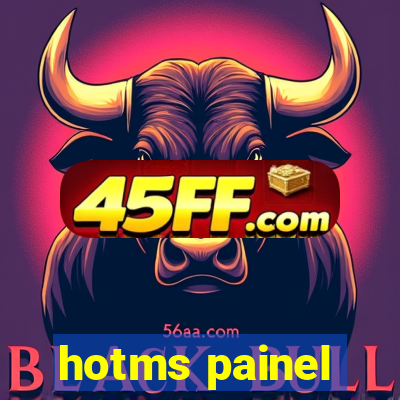 hotms painel